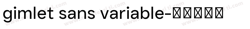 gimlet sans variable字体转换